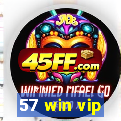 57 win vip